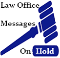 law office hold messages